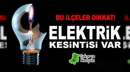 D�KKAT! PER�EMBE VE CUMA ELEKTR�K KES�NT�S� YAPILACAK