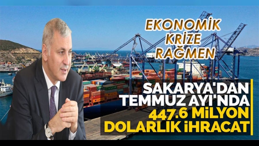 Sakaryadan Temmuz Aynda 447.6 Milyon Dolarlk hracat