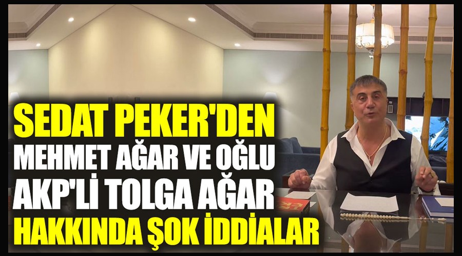 Sedat Peker'den Mehmet Aar ve olu AKP'li Tolga Aar hakknda ok iddialar