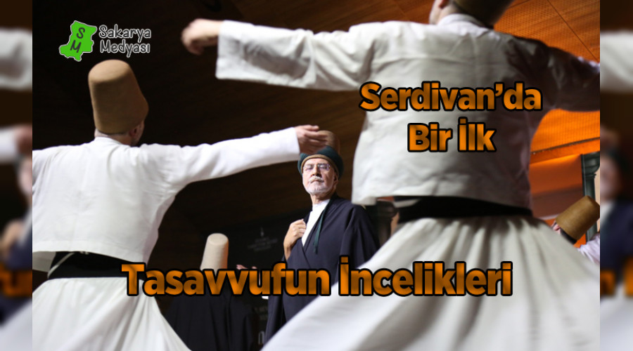 Vuslatn 746. Ylnda Konya'dan Sonra lk Kez Serdivan'da