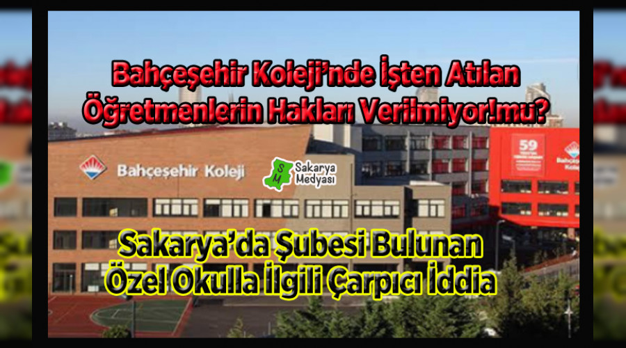 BAHÇEŞEHİR KOLEJİYLE İLGİLİ BÜYÜK İDDİA