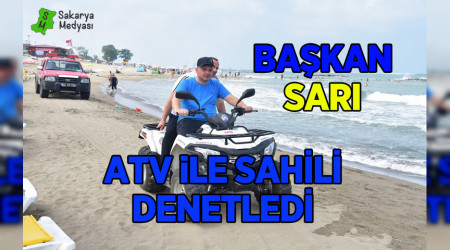 'Ba�kan Sar�, ATV ile Karasu Sahilini Denetledi'