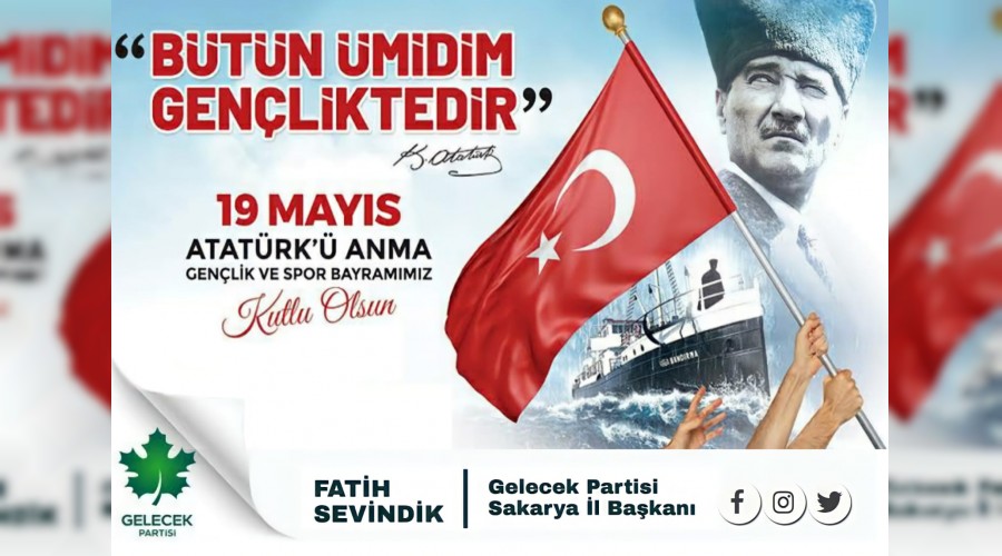 Gelecek Partisi Sakarya 19 Mays Mesaj
