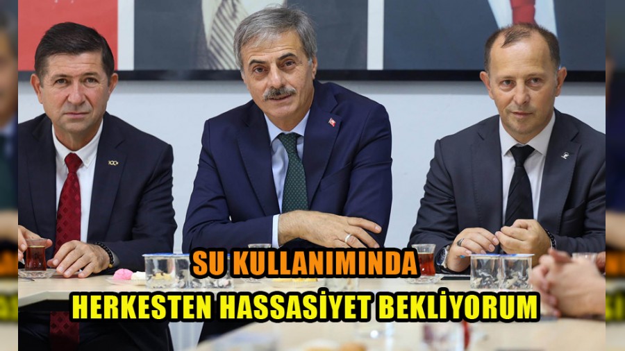 Su kaynaklarnn kullanmnda herkesten hassasiyet bekliyoruz