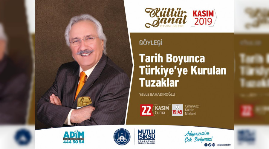 Bahadrolu ile Trkiye'ye Kurulan Tuzaklar Konuulacak