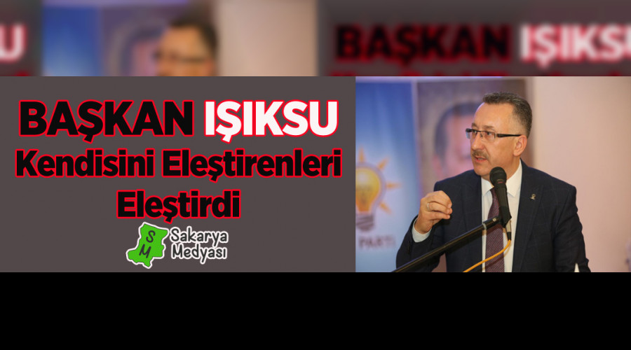 BAŞKAN IŞIKSU'DAN SERT SÖZLER; BEYLEEER!