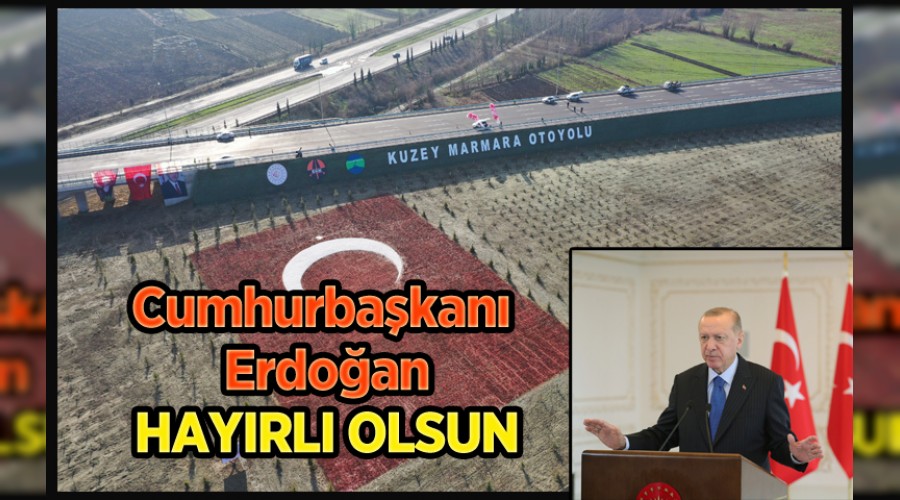  KUZEY MARMARA OTOYOLU LKEMZE VE MLLETMZE HAYIRLI OLSUN