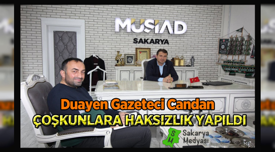 GAZETEC CANDAN: COKUNLARA HAKSIZLIK YAPILDIINI DDA ETT!