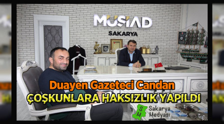 GAZETEC CANDAN: COKUNLARA HAKSIZLIK YAPILDIINI DDA ETT!