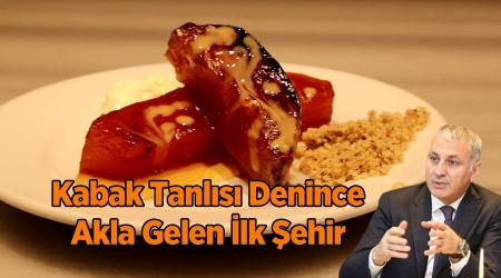 Kabak Tatls denilince akla gelen ilk ehiriz