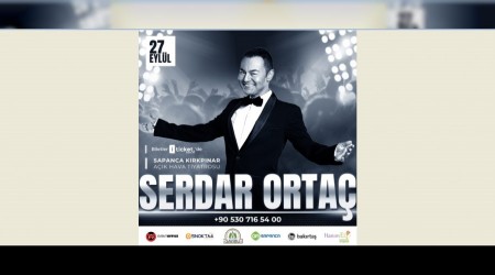 Serdar Orta Sapancada sahne alacak!