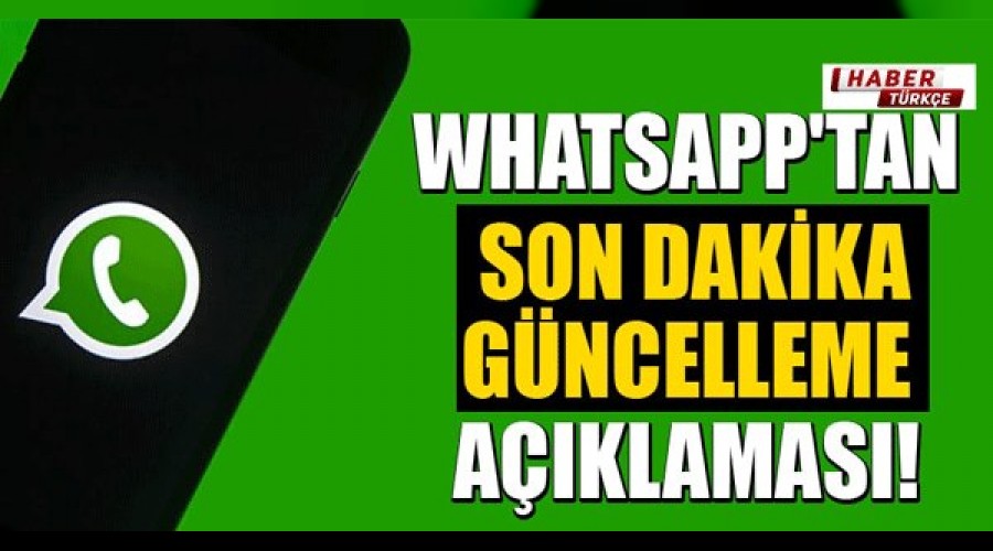 WhatsApp'tan son dakika aklamas