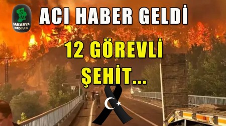 YANGIN ŞEHİTLERİNİN HABERİ GELDİ..