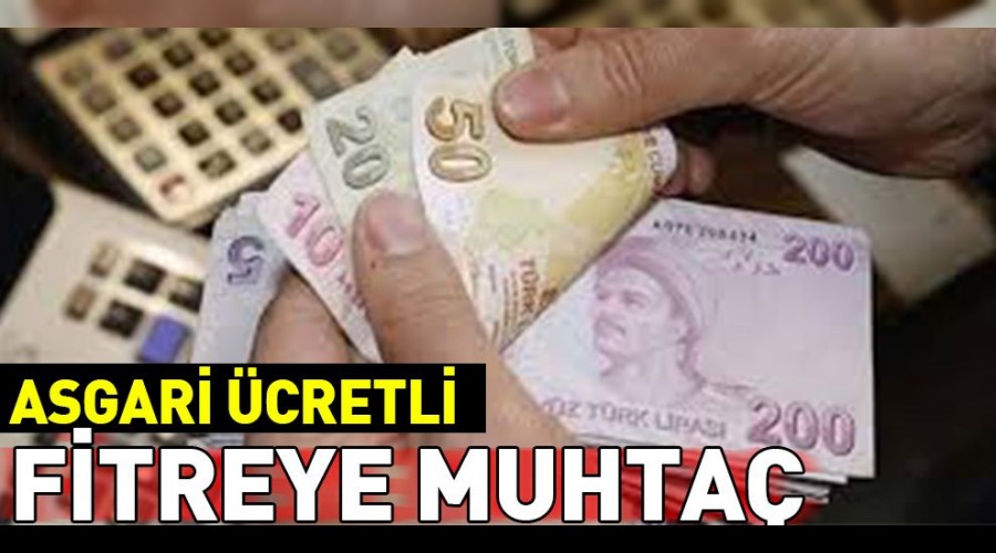 56 Milyon Asgari cretli fitreye muhta