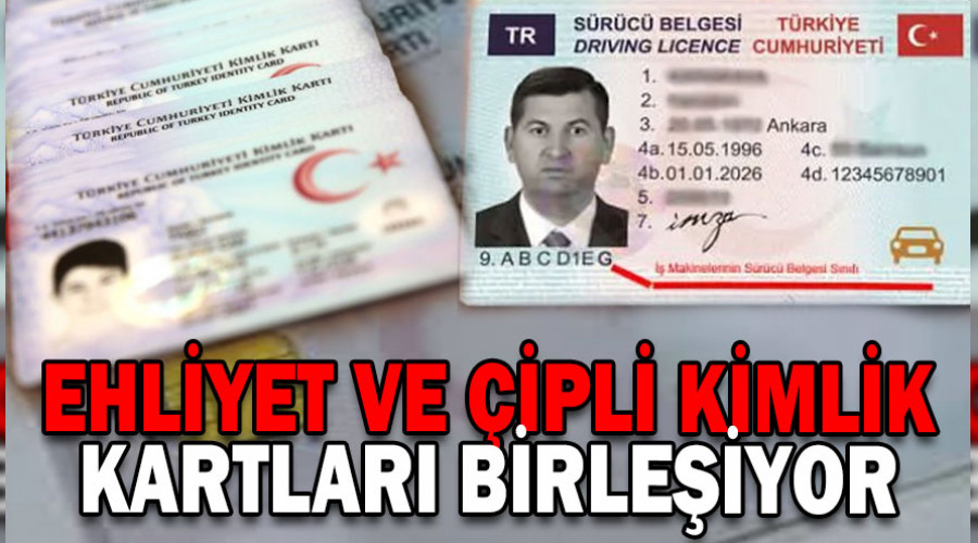 Ehliyet ve kimlikler tek kartta birleşiyor