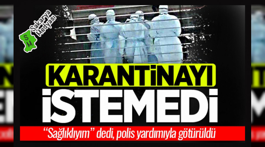 Yurt dndan geldi, karantinay kabul etmedi
