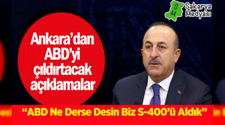 "ABD ne derse desin biz S-400' aldk"