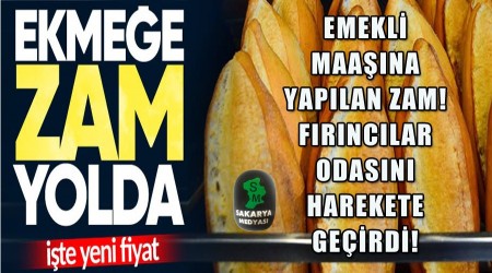 SAKARYA'DA EKMEĞE ZAM YOLDA!
