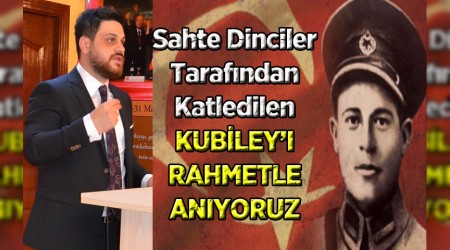 Hseyin Ba: Sahte dinciler tarafndan katledilen Kubilay rahmetle anyoruz