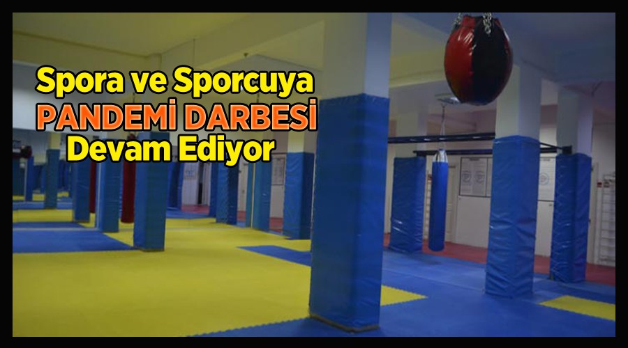 Spora ve sporcuya pandemi darbesi