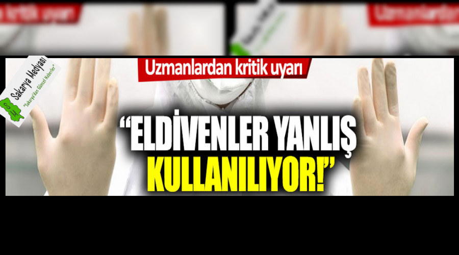 Uzmanlardan kritik korona uyars: Eldivenler yanl kullanlyor!
