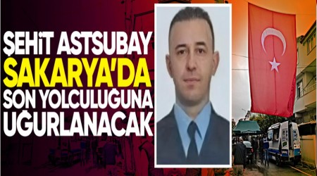 ehit Astsubay Sakaryada son yolculuuna uurlanacak