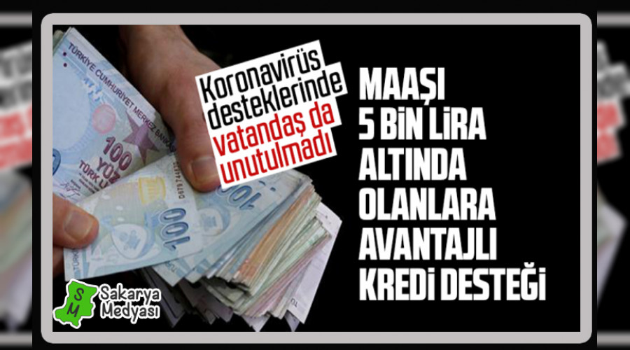 Ayl�k geliri 5 bin TL alt�nda olanlara kredi deste�i!
