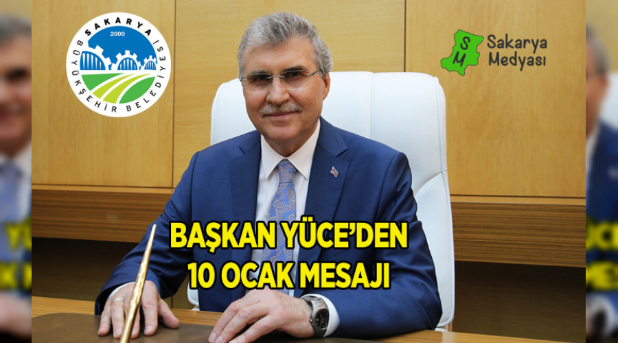BA�KAN Y�CE'DEN 10 OCAK MESAJI