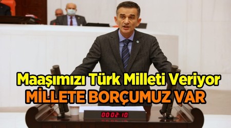 Dikbayr: ''Bu milletin vergileri ile maa alyoruz Milletimize borluyuz''