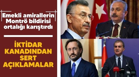 Emekli amirallerin Montr bildirisi ortal kartrd, iktidar kanadndan sert aklamalar