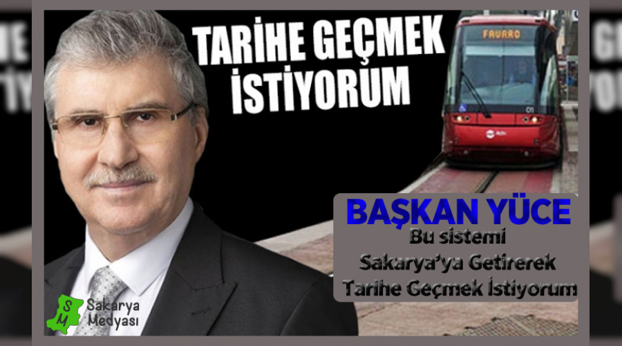 BAŞKAN YÜCE TARİHE GEÇMEK İSTİYOR!..