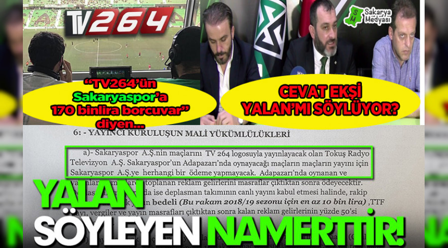 "TV264'N SAKARYASPOR'A 170 BN LRA BORCU VAR" DYEN, EK YALAN'MI SYLYOR?
