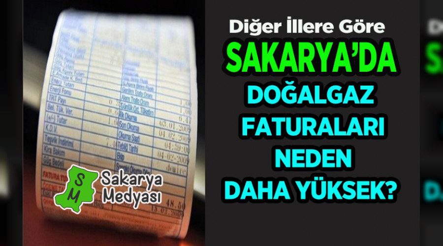 DER LLERE GRE SAKARYA'DA DOALGAZ FATURALARI NEDEN DAHA PAHALI?