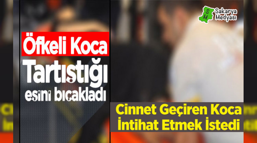 SAKARYA'DA �FKEL� KOCA KARISINI BI�AKLADI