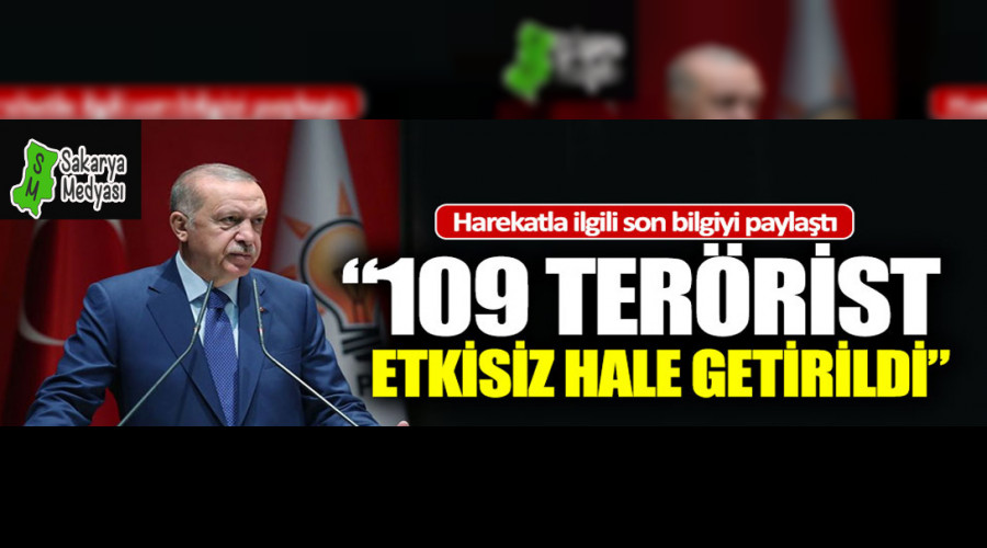 Erdoan: "109 terrist ldrld"