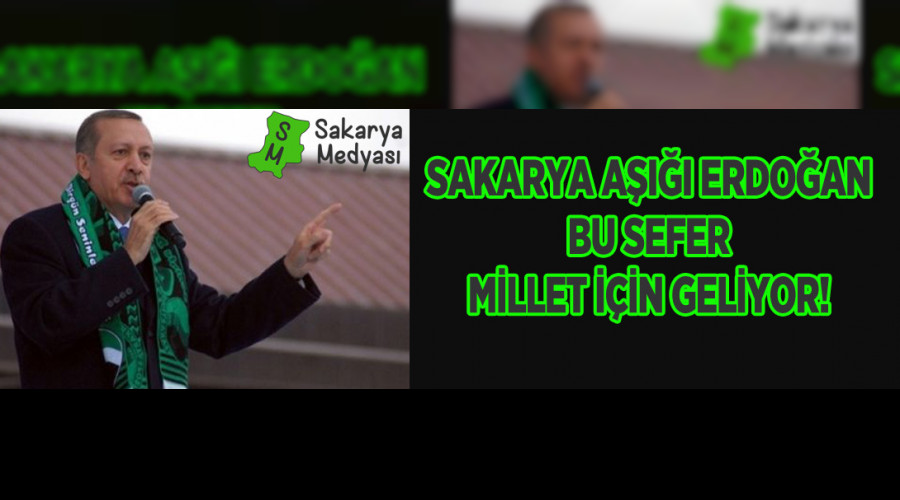 SAKARYA SEVDALISI ERDOAN AILI N GELECEK