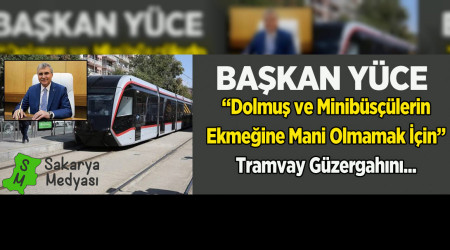 BAKAN YCE'DEN TRAMVAY MESAJI