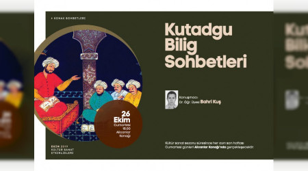 Konak Sohbetinde konu: Kutadgu Bilig