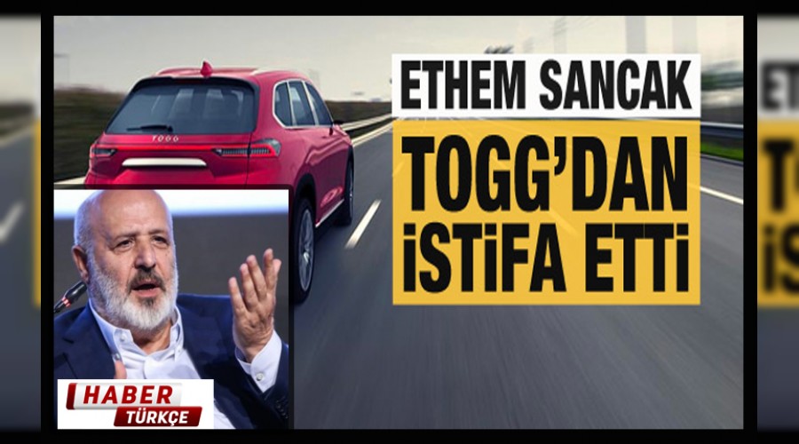 Ethem Sancak istifa etti