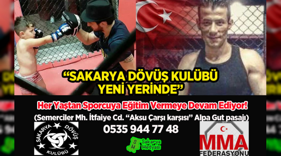 SAKARYA DÖVÜŞ KULÜBÜ YENİ ADRESİNDE!