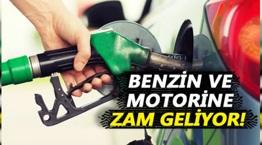 Benzin ve motorine zam geliyor