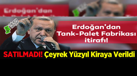 ERDOAN: TANK PALET SATILDI DYEN CHP'YE YKLEND