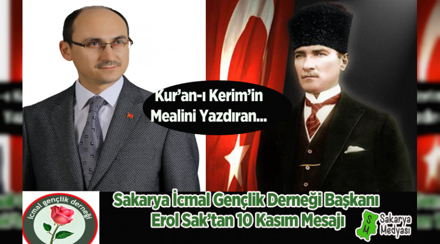 Sakarya cmal Genlik Dernei Bakan   EROL SAK'n 10 Kasm Mesaj