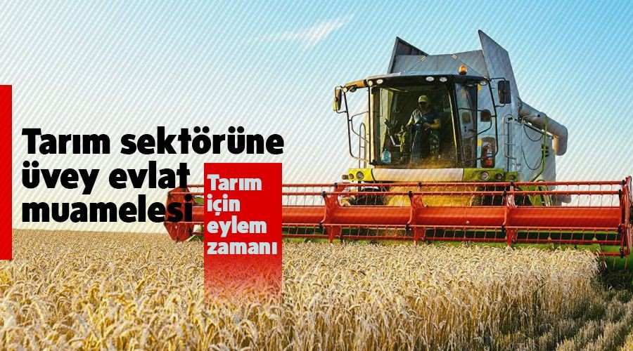 Tar�m sekt�r�ne �vey evlat muamelesi