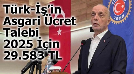 Trk-, Asgari cret Talebini Aklad: 2025 in 29.583 TL nerisi