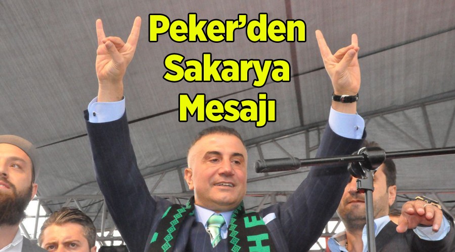 Sedat Peker Sakarya'y da hatrlatt
