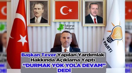 BAKAN TEVER "DURMAK YOK YOLA DEVAM"