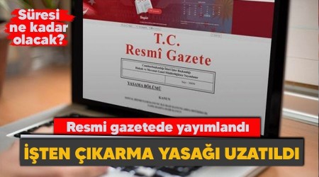 ��ten ��karma yasa�� 2 ay daha uzat�ld�