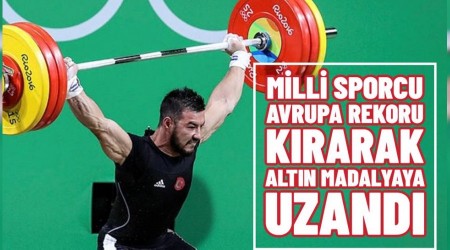 Milli halterci Daniyar �smayilov, Avrupa �ampiyonu oldu